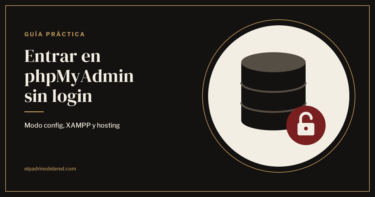 Cómo entrar en phpMyAdmin sin login (y sin dejar la puerta abierta)