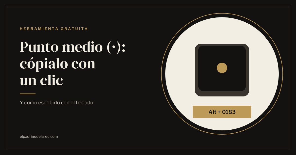 Punto medio (·): cópialo con un clic o escríbelo con el teclado